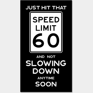 60th Birthday Gift Ideas Speed Limit 60 Sign Posters and Art
